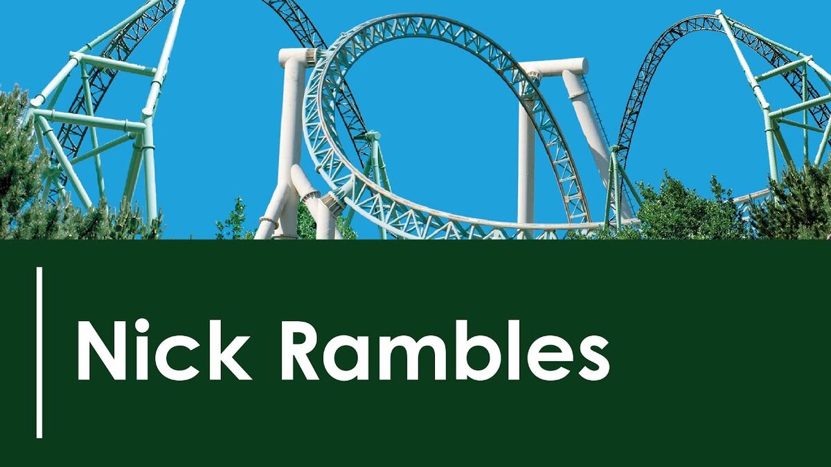 CoasterBot's video title card, reading “Nick Rambles” over a roller coaster